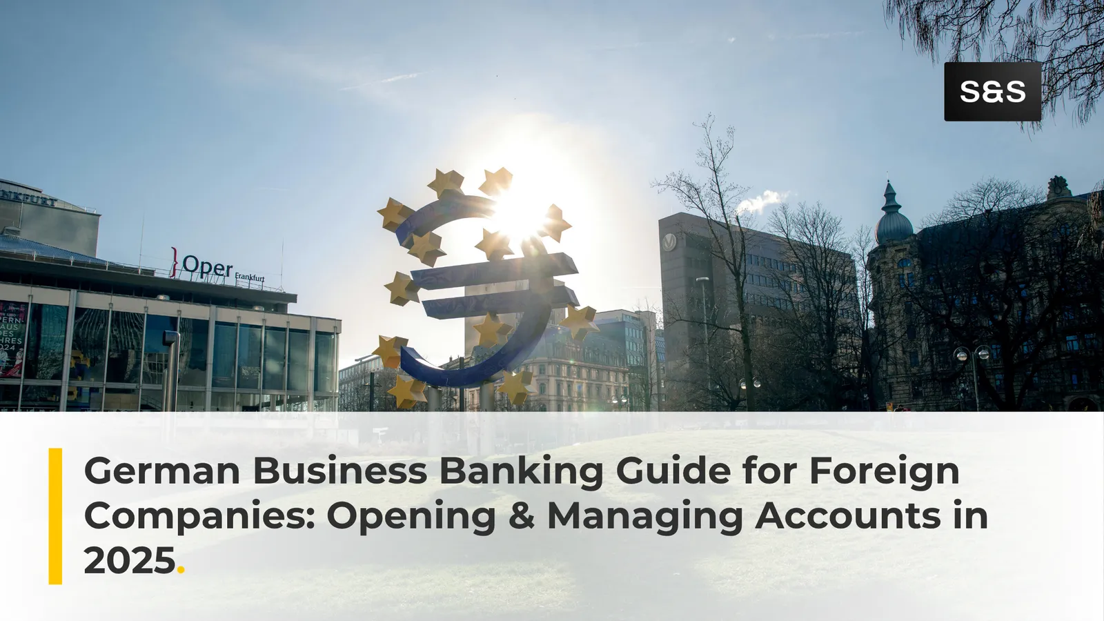 German Business Banking Guide for Foreign Companies: Opening & Managing Accounts in 2025
