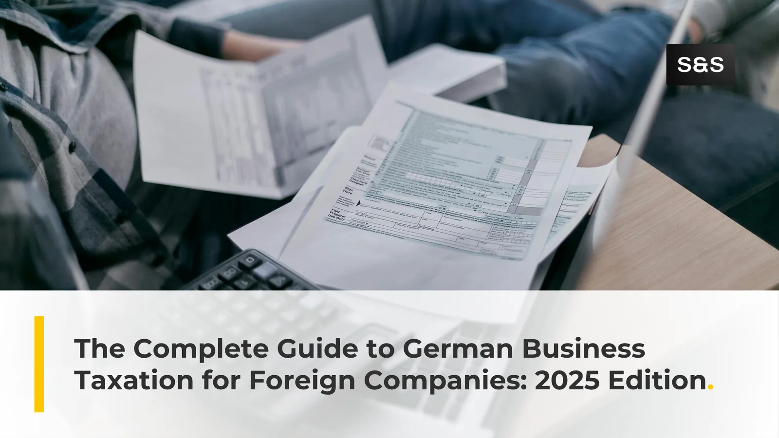 The Complete Guide to German Business Taxation for Foreign Companies: 2025 Edition